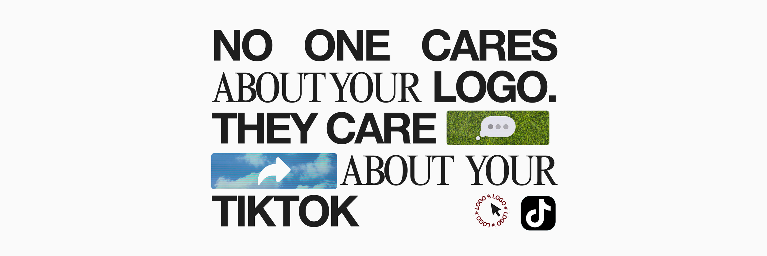 No One Cares About Your Logo.