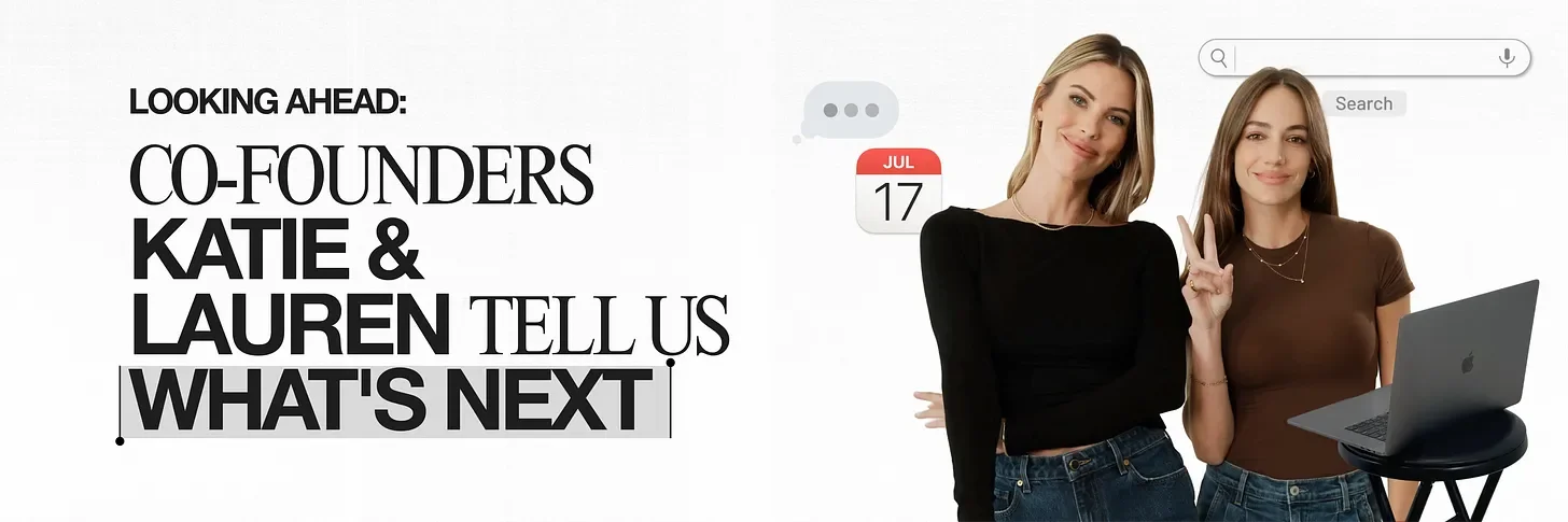 Co-Founders Katie &amp; Lauren Tell Us What's Next