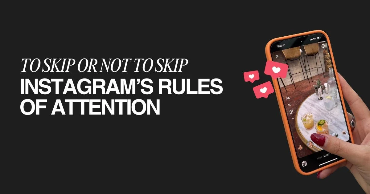 To Skip or Not To Skip: Instagram's Rules of Attention