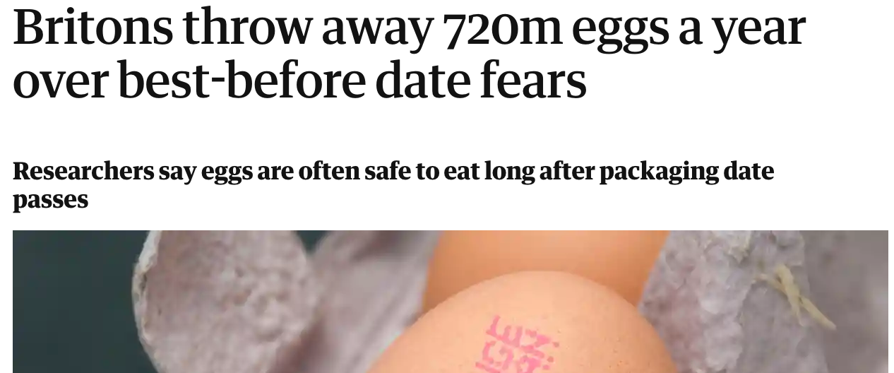https://www.theguardian.com/food/2019/apr/09/britons-throw-away-720m-eggs-a-year-over-best-before-date-fears