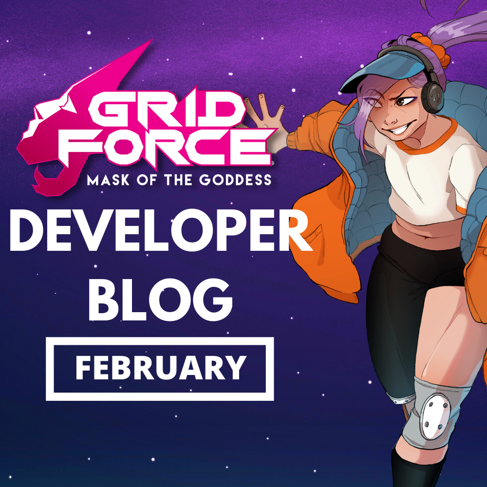 Grid Force – February Developer Recap