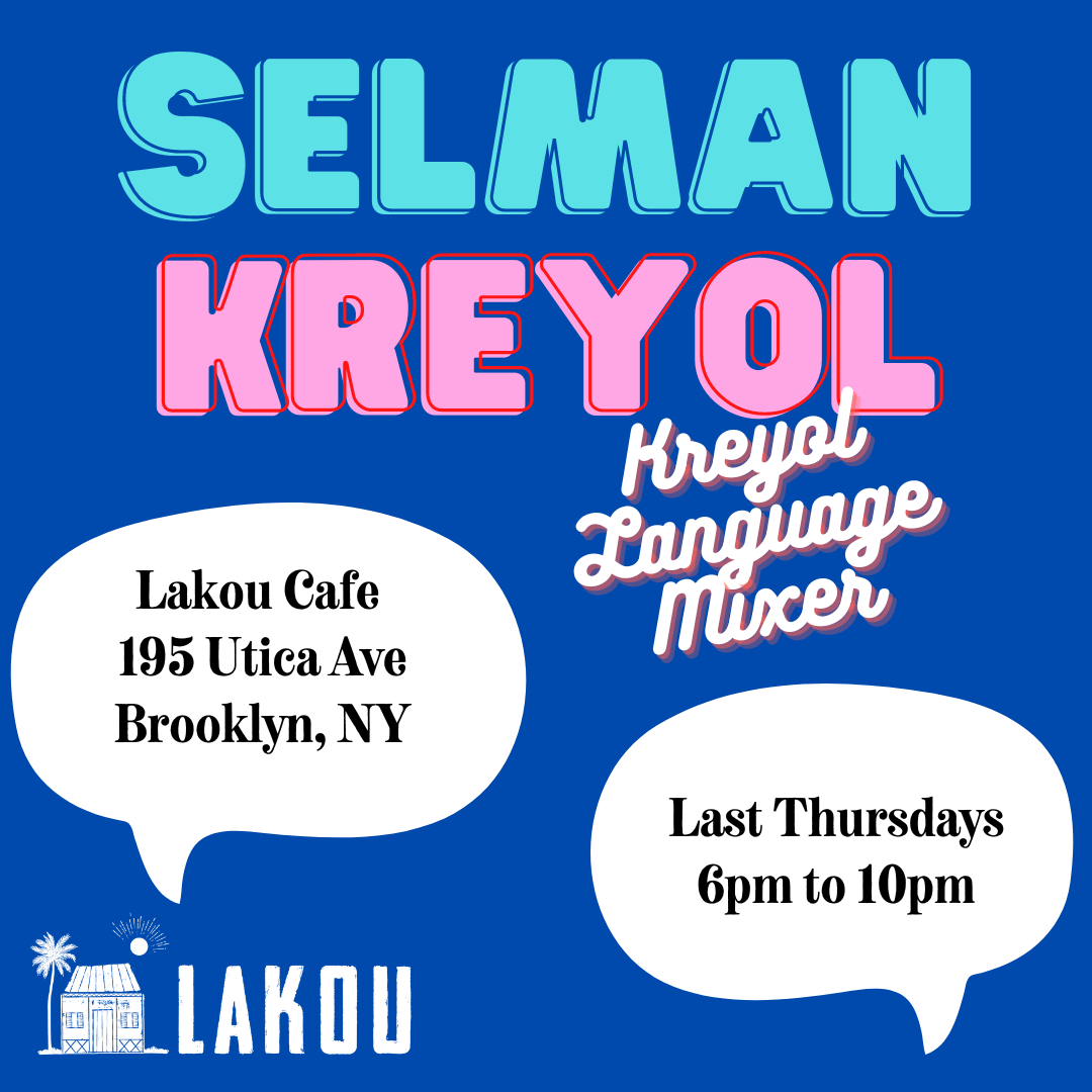 Selman Kreyol: Kreyol Language Mixer! Last Thursday of the Month