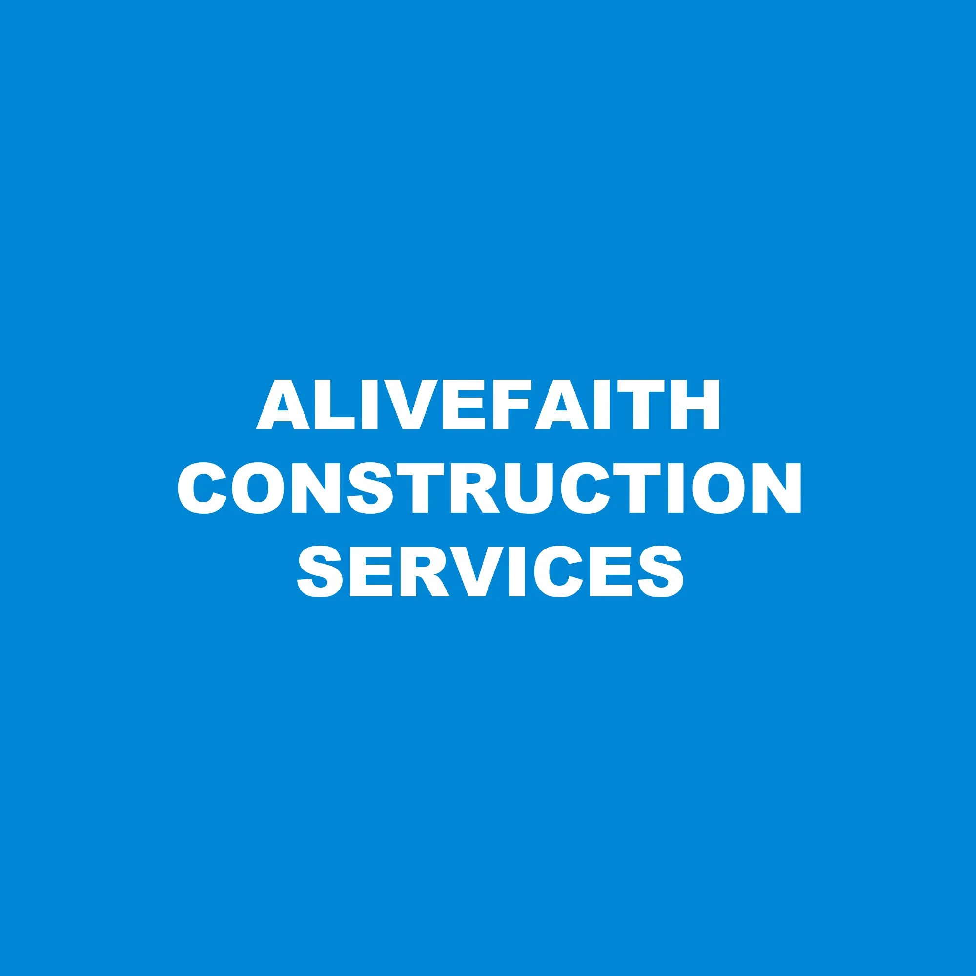 ALIVEFAITH CONSTRUCTION.jpg