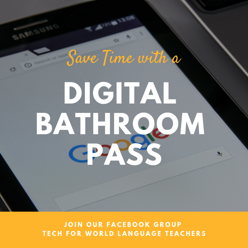 Save Time with a digital bathroom pass — Tech for World Language Teachers