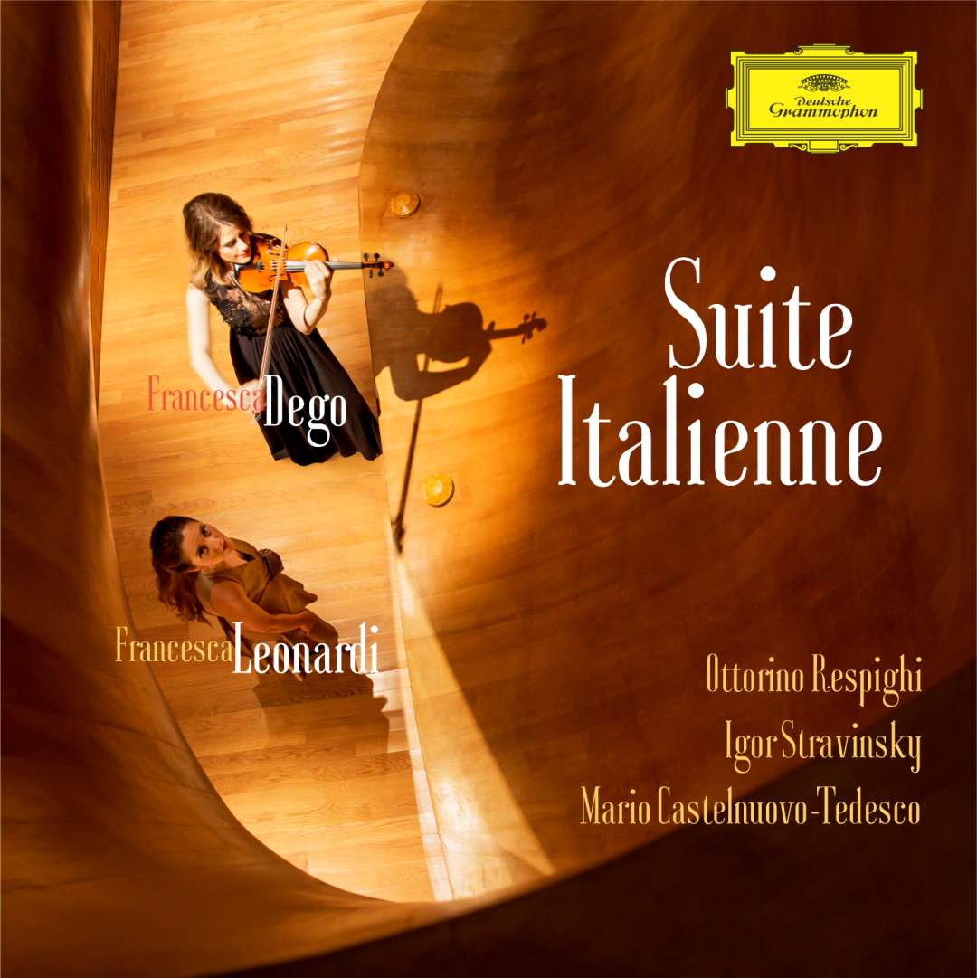 RESPIGHI | STRAVINSKY | CASTELNUOVO-TEDESCO SUITE ITALIENNE Francesca Dego, violin Francesca Leonardi, piano 2018 Deutsche Grammophon UPC 00028948172979 buy