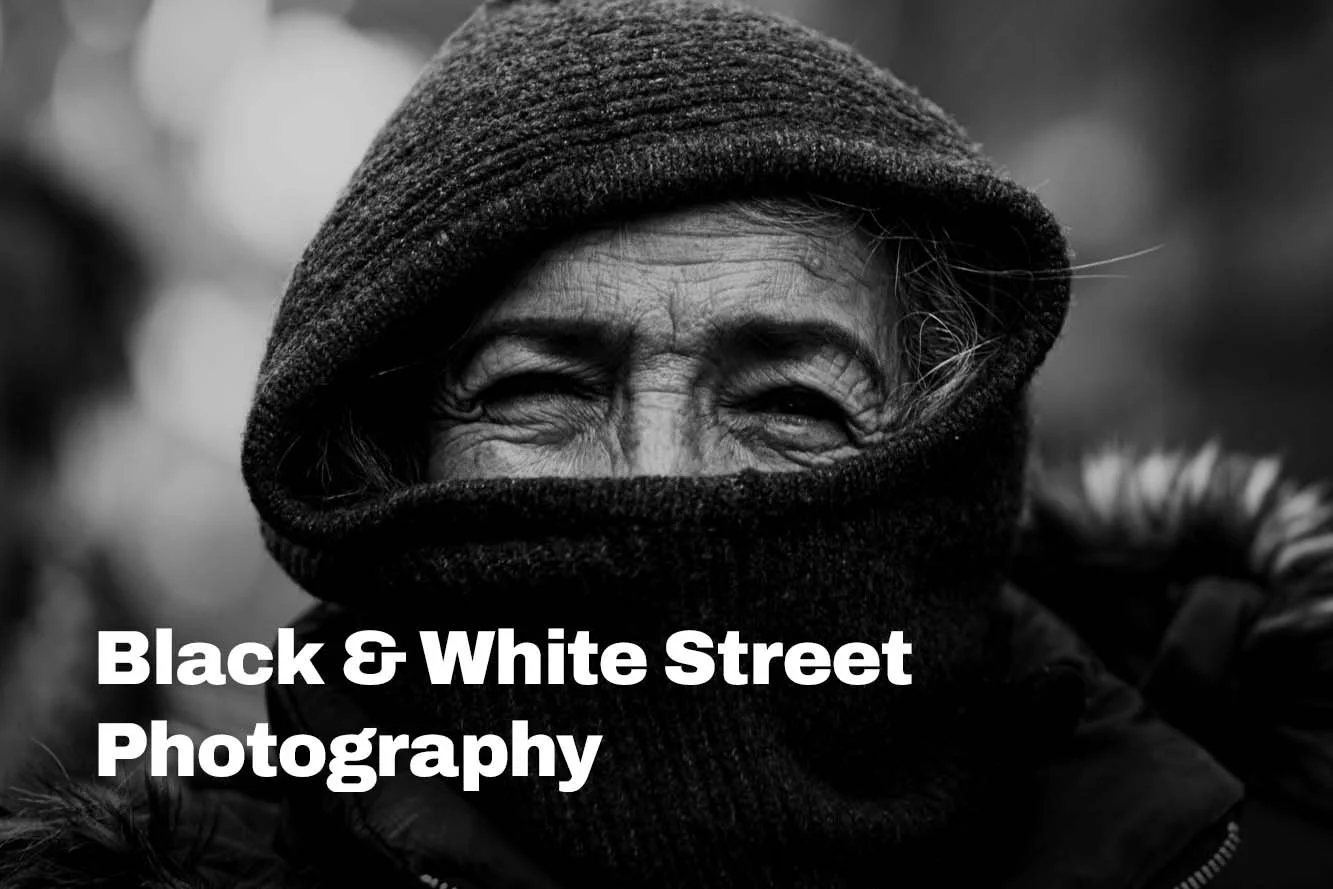 Black & White Street Photography