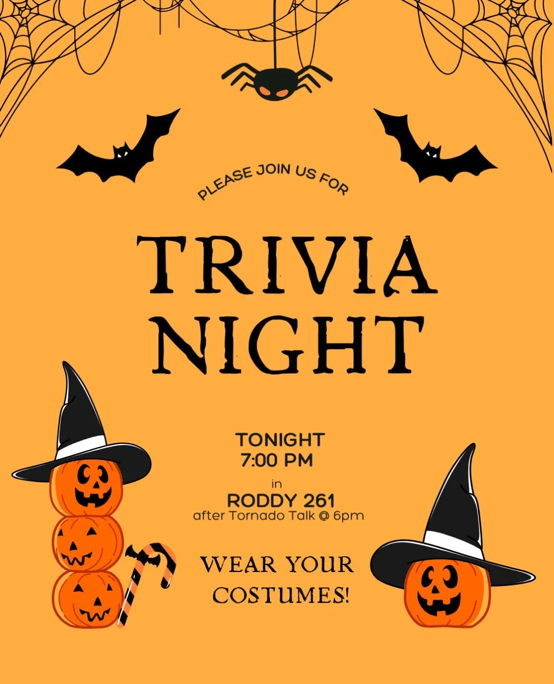 Good morning! Don&rsquo;t forget that we have our Halloween themed trivia night TONIGHT at 7pm after the Tornado Talk presentation at 6pm! Make sure to bring your costumes with you! Jack and Kayla will be in costume and you should too! Our special ca