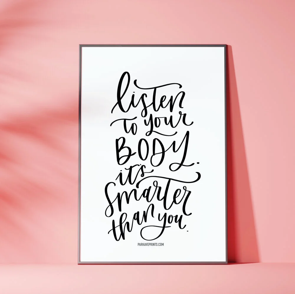 Listen to Your Body Quote Poster