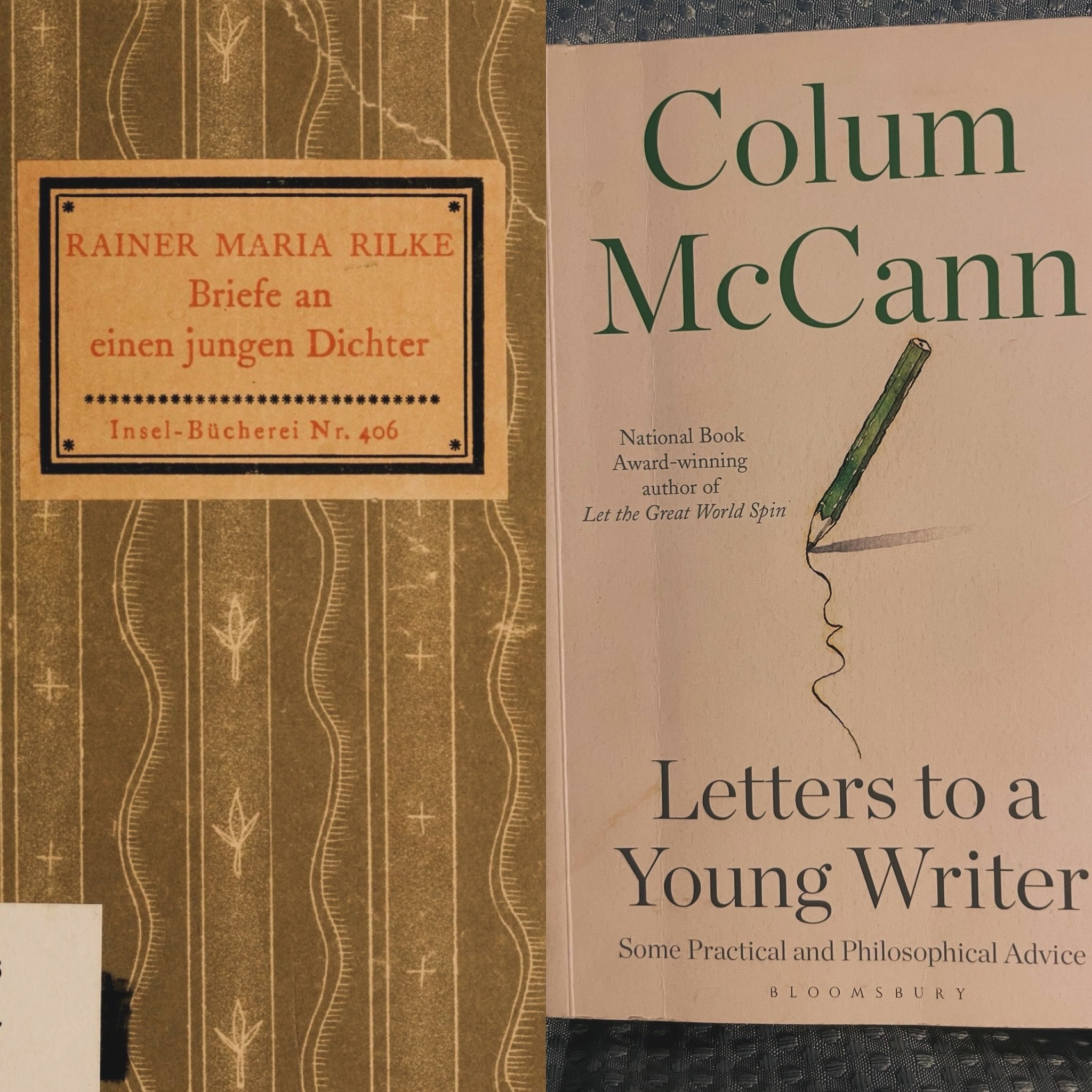 When a friend recommended and lent me her copy of Colum McCann&rsquo;s Letters to a Young Writer, I immediately remembered Rilke&rsquo;s Letters to a Young Poet, and how I&rsquo;ve always wanted to read them. 

I thought I would read them in tandem, 