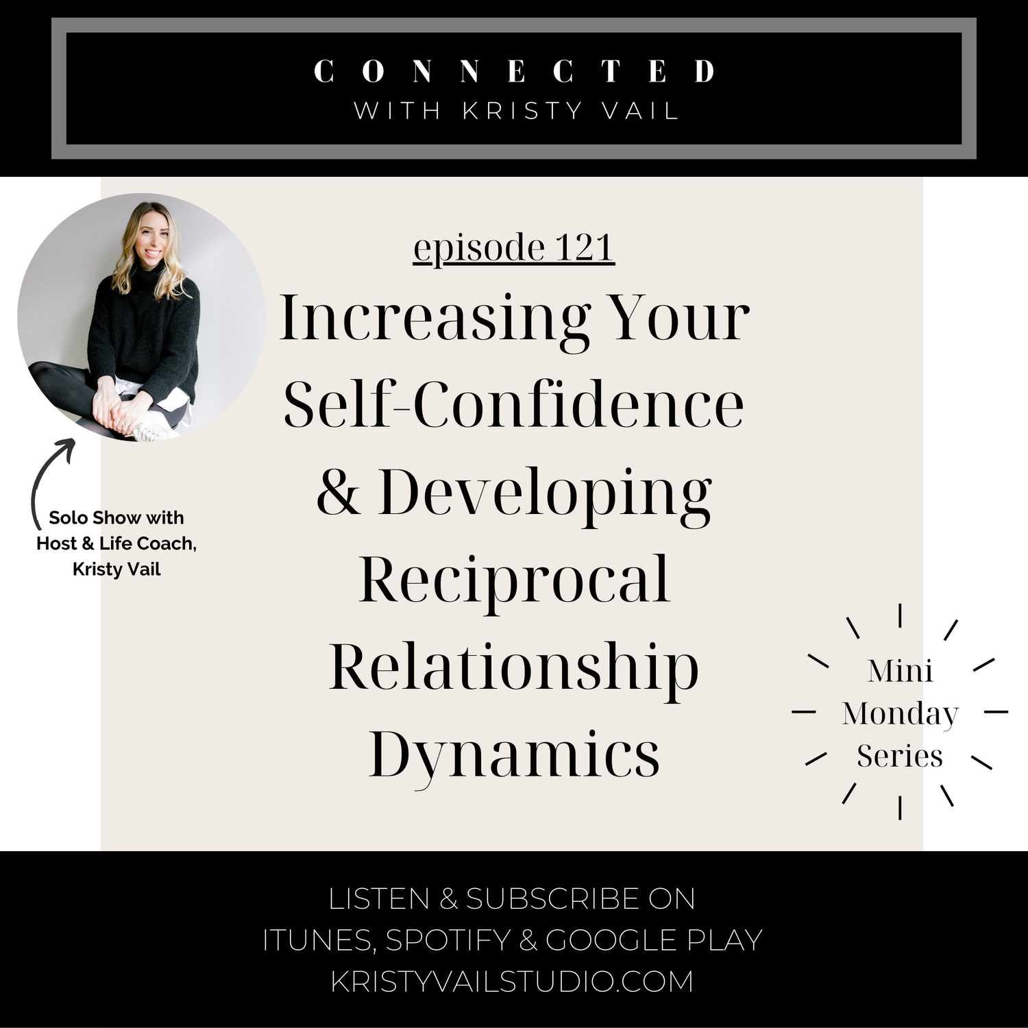 Mini Monday Series - Increasing Your Self-Confidence & Developing Reciprocal Relationship Dynamics