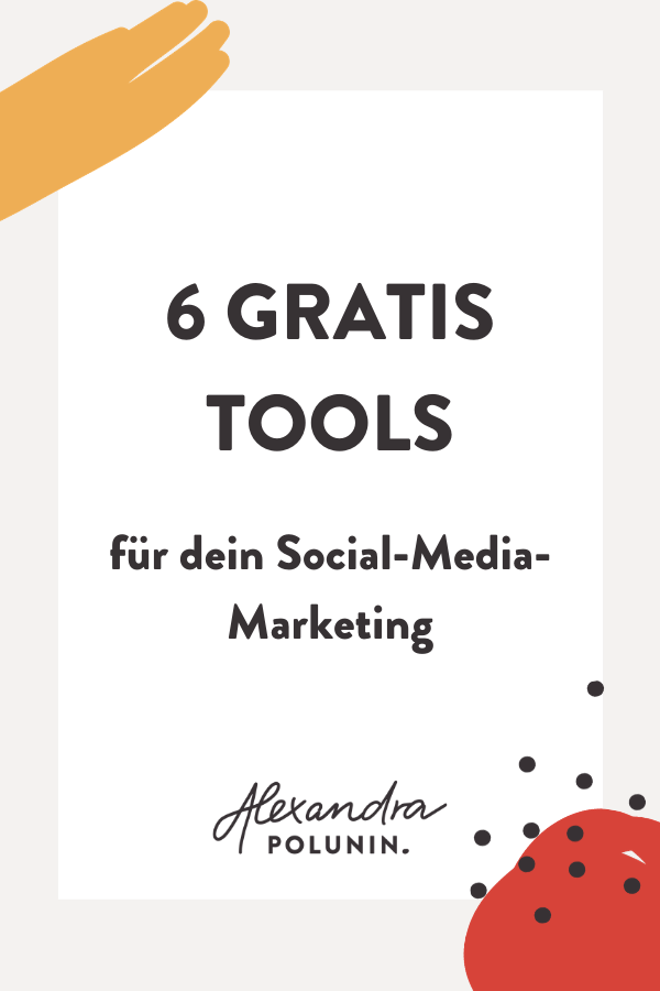 6 Kostenlose Tools Fur Dein Social Media Marketing Alexandra Polunin