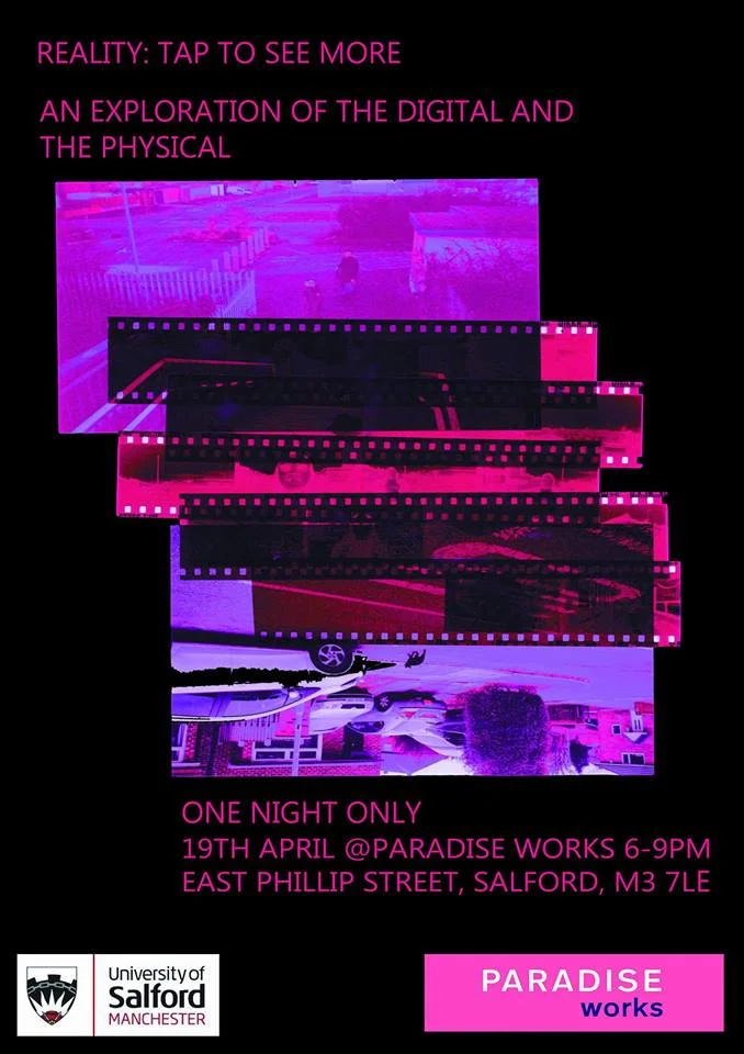 REALITY: TAP TO SEE MORE 6.00pm – 9.00pm - Thursday 19 April 2018 (one night only) Presenting eclectic works in painting, sculpture, film and sound, Reality: Tap To See More showcases the vision and vitality of emerging artists from BA (Hons) Visual Arts at The University of Salford. The exhibition features new work by twelve second year students that demonstrate their individual responses to the relationship between the digital and the physical worlds. Across a variety of media, Reality: Tap To See More acknowledges the key role that digital experiences and actions now play in our everyday lives. The artists consider how the physical reality of life is mediated by the digital; creating a showcase of uneasy ideas. Liam Stevenson is inspired by the Vaporwave music and art movement, and debuts a sound piece influenced by this niche genre, alongside collage and sculpture. Rebekah Beasley is interested in memories and the passing of time, and showcases an appropriated, analogue photography work cataloguing the past life of a stranger. David Warrington presents a compelling installation of painting, sound and live performance. David’s interests lie in the spiritual and material world and how exactly that can be defined, taking inspiration from the renowned Belgian artist René Magritte. Amy Brown focuses on the behavioural prompts of social media, and questions our online identities. Through painting, Brown asks how our online profiles intentionally and unintentionally limit our ‘real’ lives. Mollie Balshaw’s sculptural series directly explore the dwindling need for physical objects in our current social climate. Inspired by Arman’s sculpture series of ‘Accumulations’, her work delves into the loss associated with redundant technology. Balshaw, who is one of the curators of the exhibition, said: “We’d really like visitors to ask how physical objects are becoming redundant? Or, if constantly looking at our phones will affect our memories in the long run? These are the type of ideas we’ve been thinking about in the lead up to Reality: Tap To See More .”