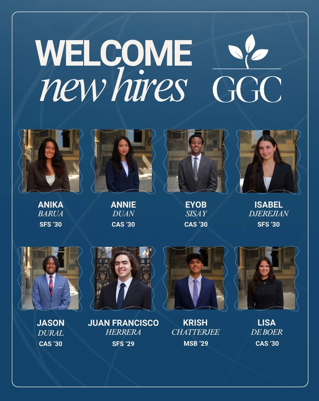 WELCOME FALL 2026 NEW HIRES! 🌎🌱 We&rsquo;re so excited to introduce the newest members of GGC:

1. Anika Barua, SFS &rsquo;30
2. Annie Duan, CAS &rsquo;30 
3. Eyob Sisay, CAS &rsquo;30 
4. Isabel Djerejian, SFS &rsquo;30 
5. Jason Dural, CAS &rsquo
