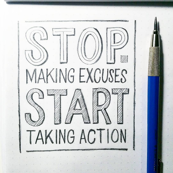 Stop Making Excuses Start Taking Action