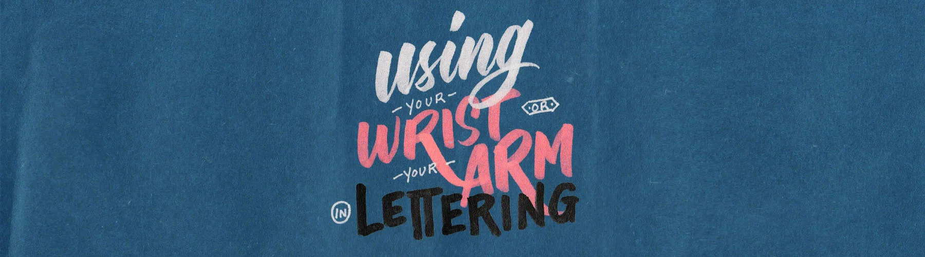Using-your-Wrist-vs-Arm-in-LetteringArtboard-1.jpg