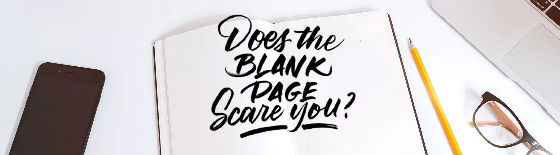Does-the-Blank-Page-Scare-YouArtboard-1.jpg