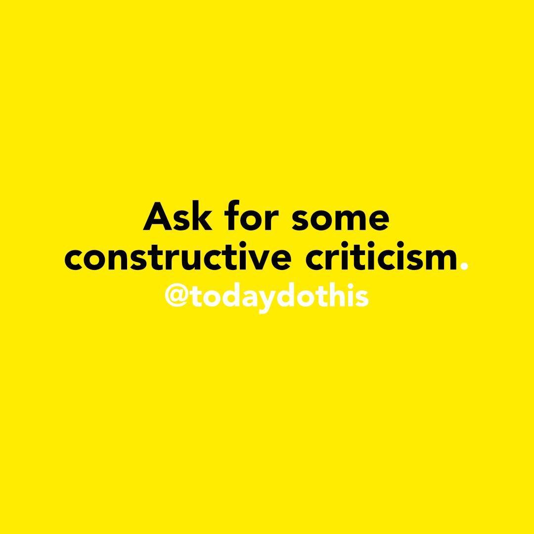 Ask for some constructive criticism 😬

#todaydothis
#doit #doitnow
#today #dothis #idea #action #life #goodmorning
#feedback #input
