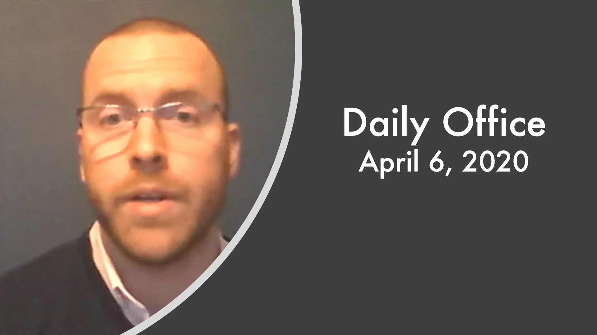 Daily Office - April 6, 2020