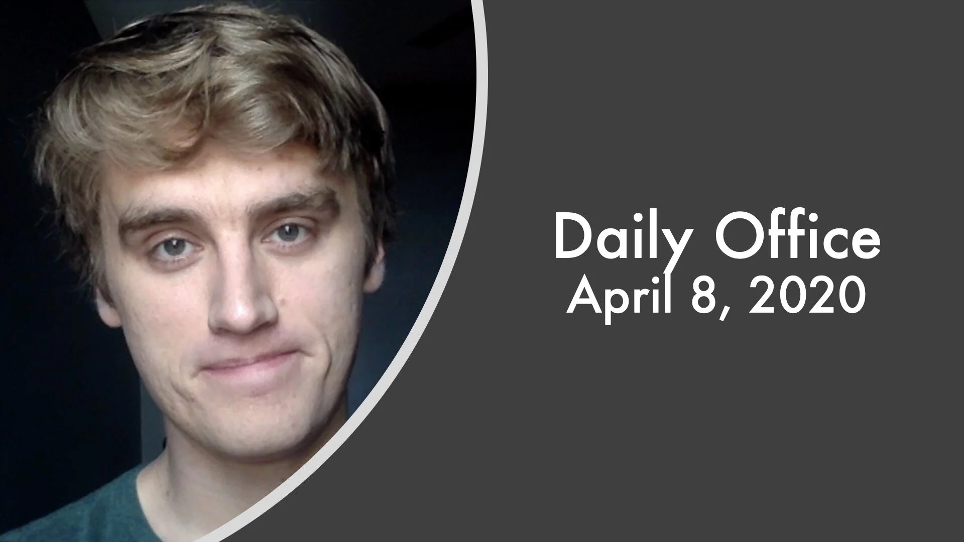 Daily Office - April 8, 2020