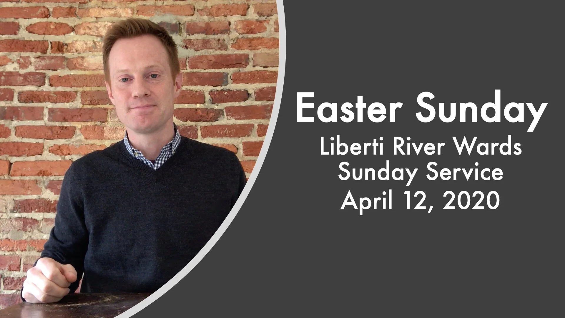 Easter Sunday Service  - Liberti River Wards