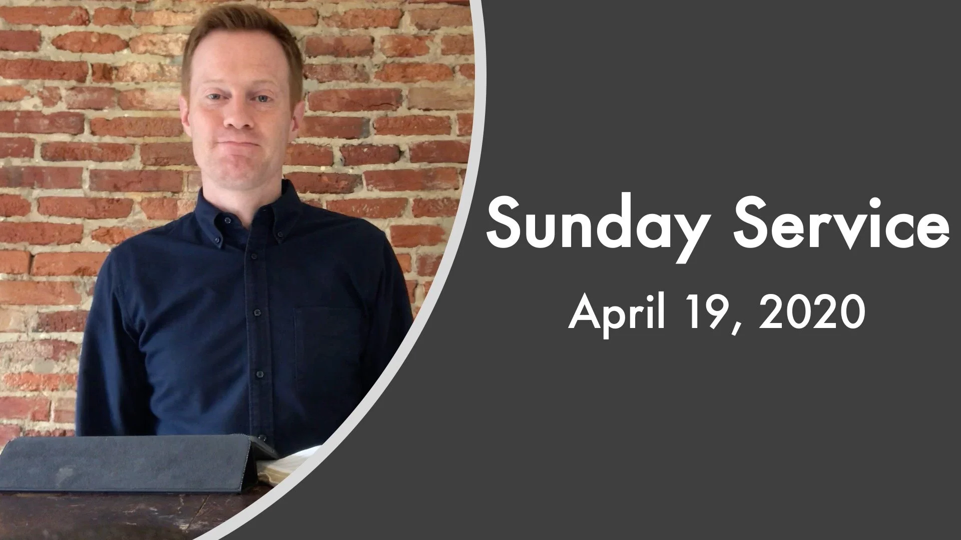 Sunday Service - April 19, 2020