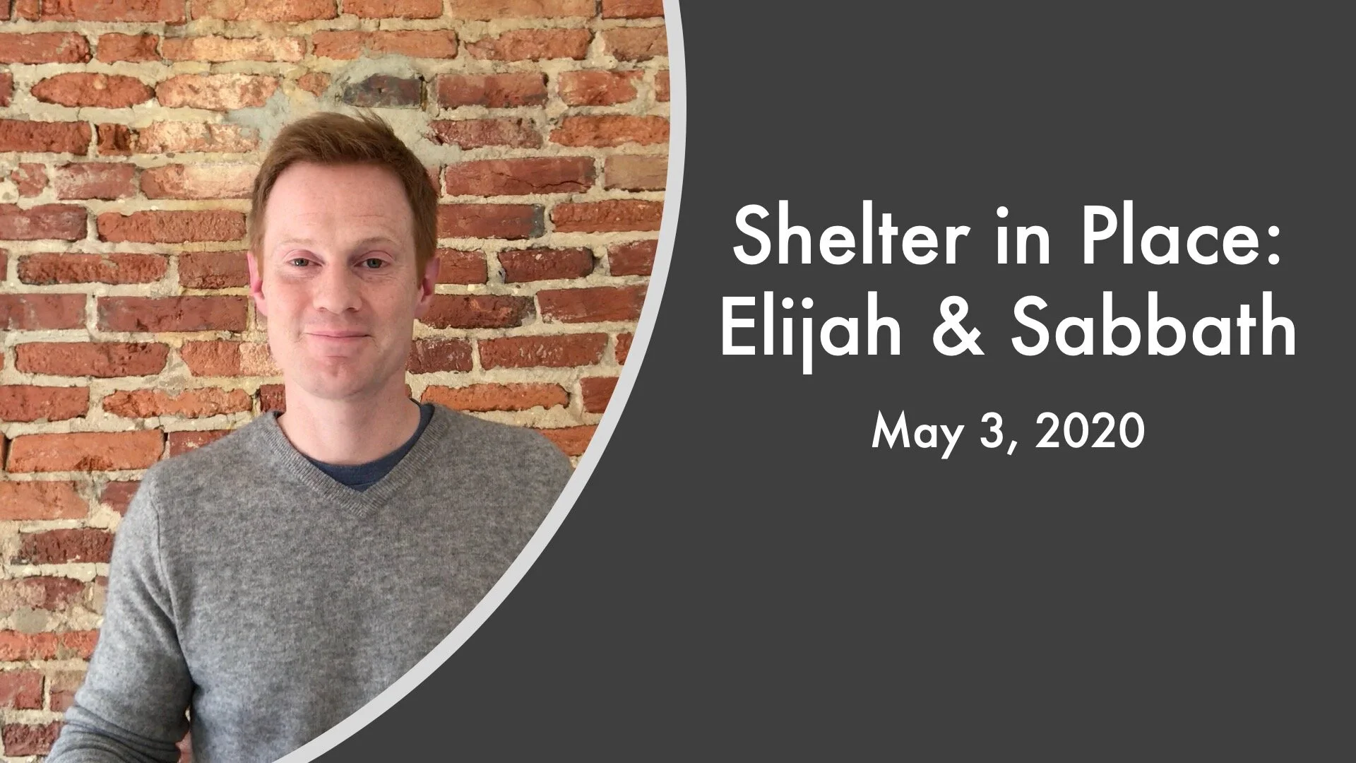 Sunday Service - Shelter in Place: Elijah &amp; Sabbath - May 3, 2020