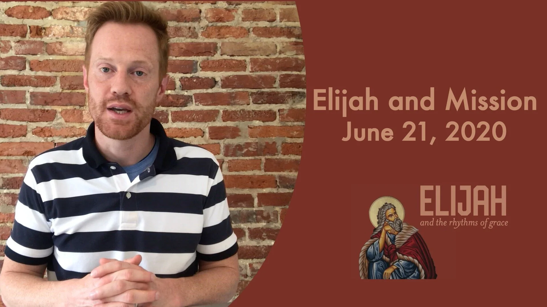 Elijah and Mission   Sunday June 21, 2020