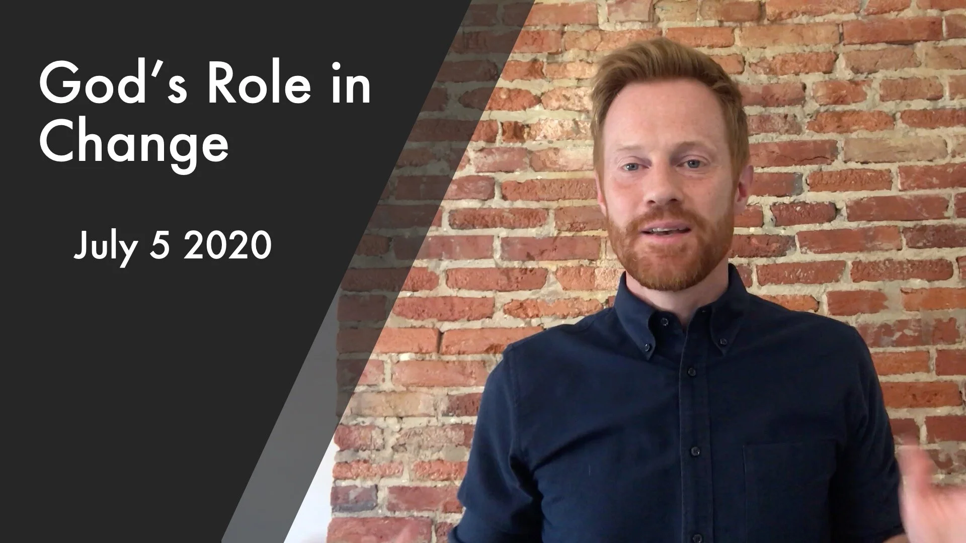 God's Role in Change - Sunday July 5, 2020