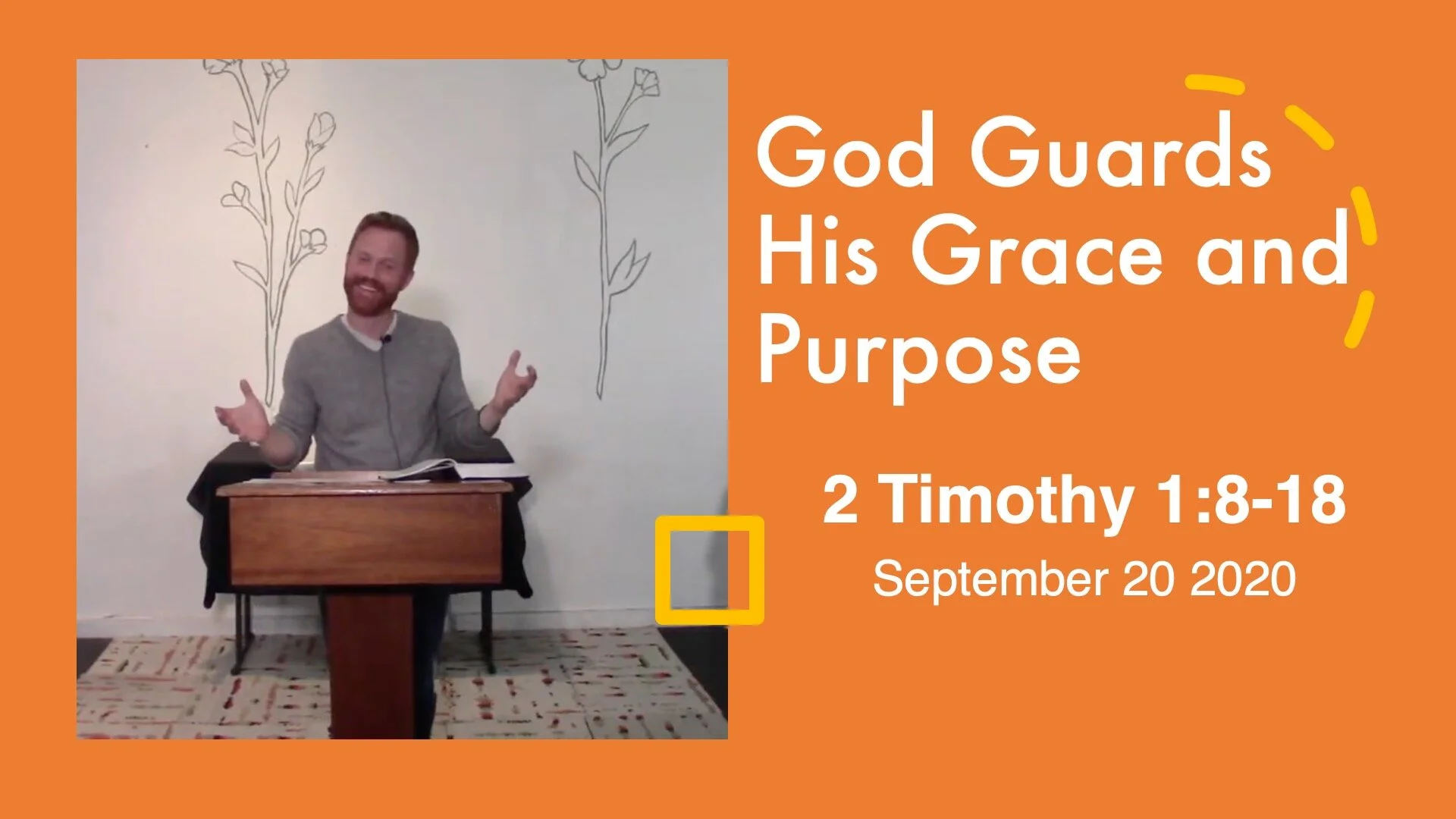 2 Tim. 1:8-18 - God Guards His Grace and Purpose - Morning Worship 9-20-2020
