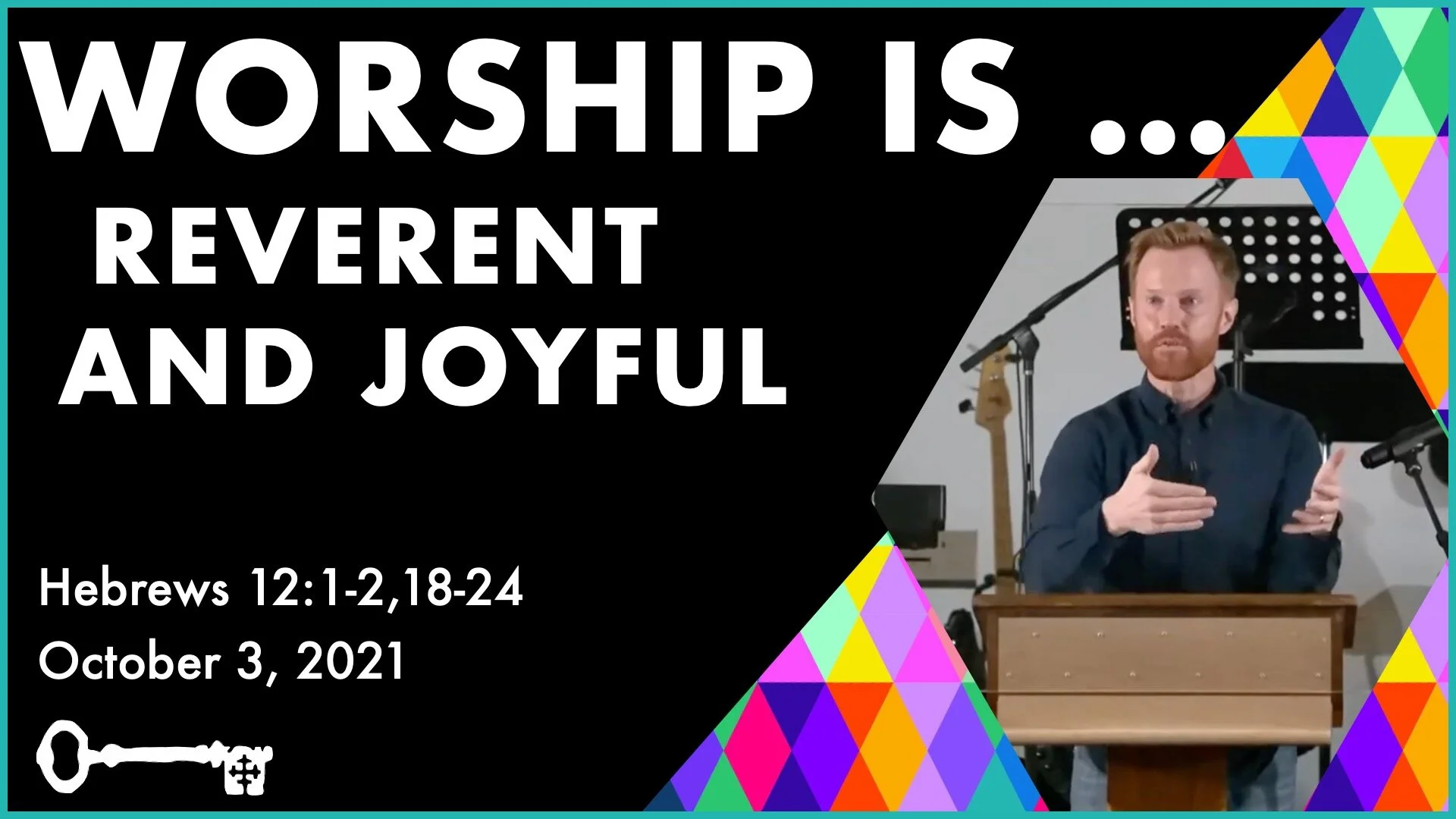 Worship is Reverent and Joyful