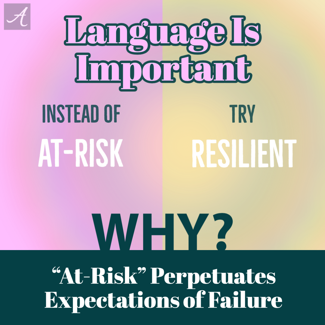  Never use “at-risk” as an adjective. It makes it a category like  honors student ,  student athlete , or  college-bound student , but ultimately stigmatizes and causes harm. “Risk” should describe a condition or situation, not a student. For instanc