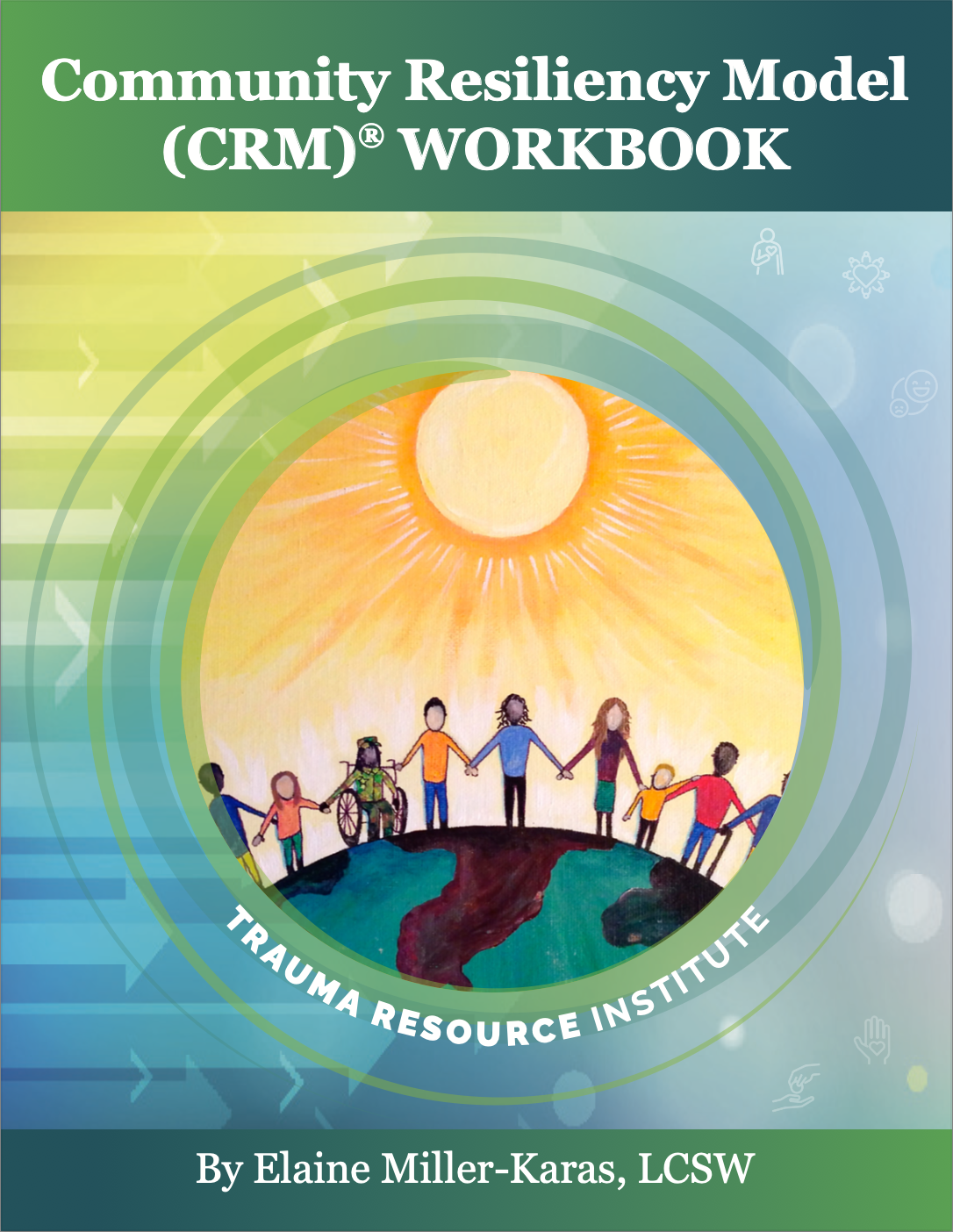 Community Resiliency Model (CRM)®  Workbook (physical copy)