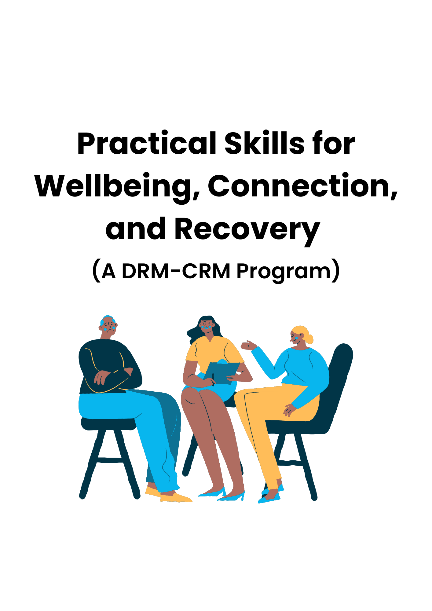 Practical Skills for Wellbeing, Connection, and Recovery (A DRM-CRM Program): 2 Hour Workshop | In-Person | September 22, 2025