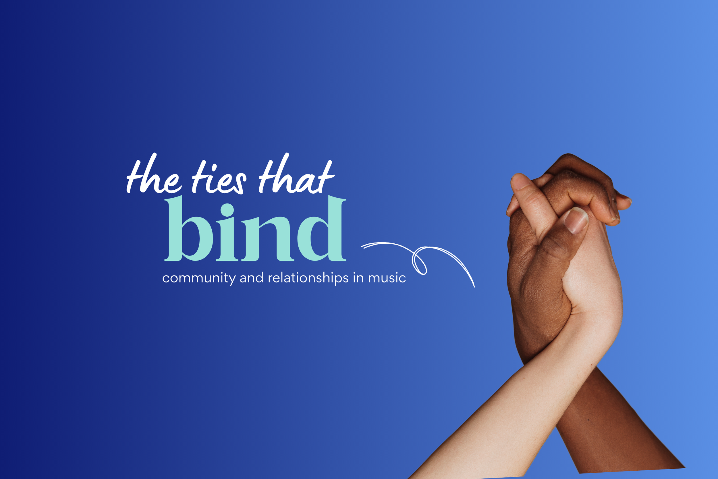 Ties That Bind: Community & Relationships in Music