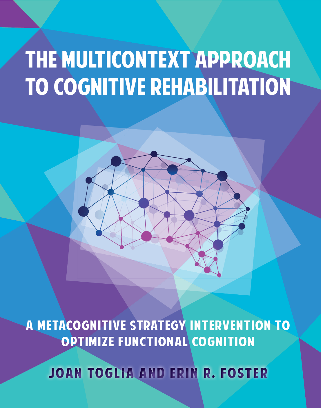 Book: The Multicontext Approach To Cognitive Rehabilitation: A Metacognitive Strategy Intervention to Optimize Functional Cognition (paperback)
