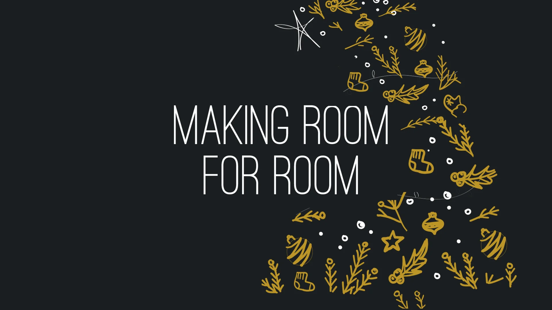 Making Room For Room