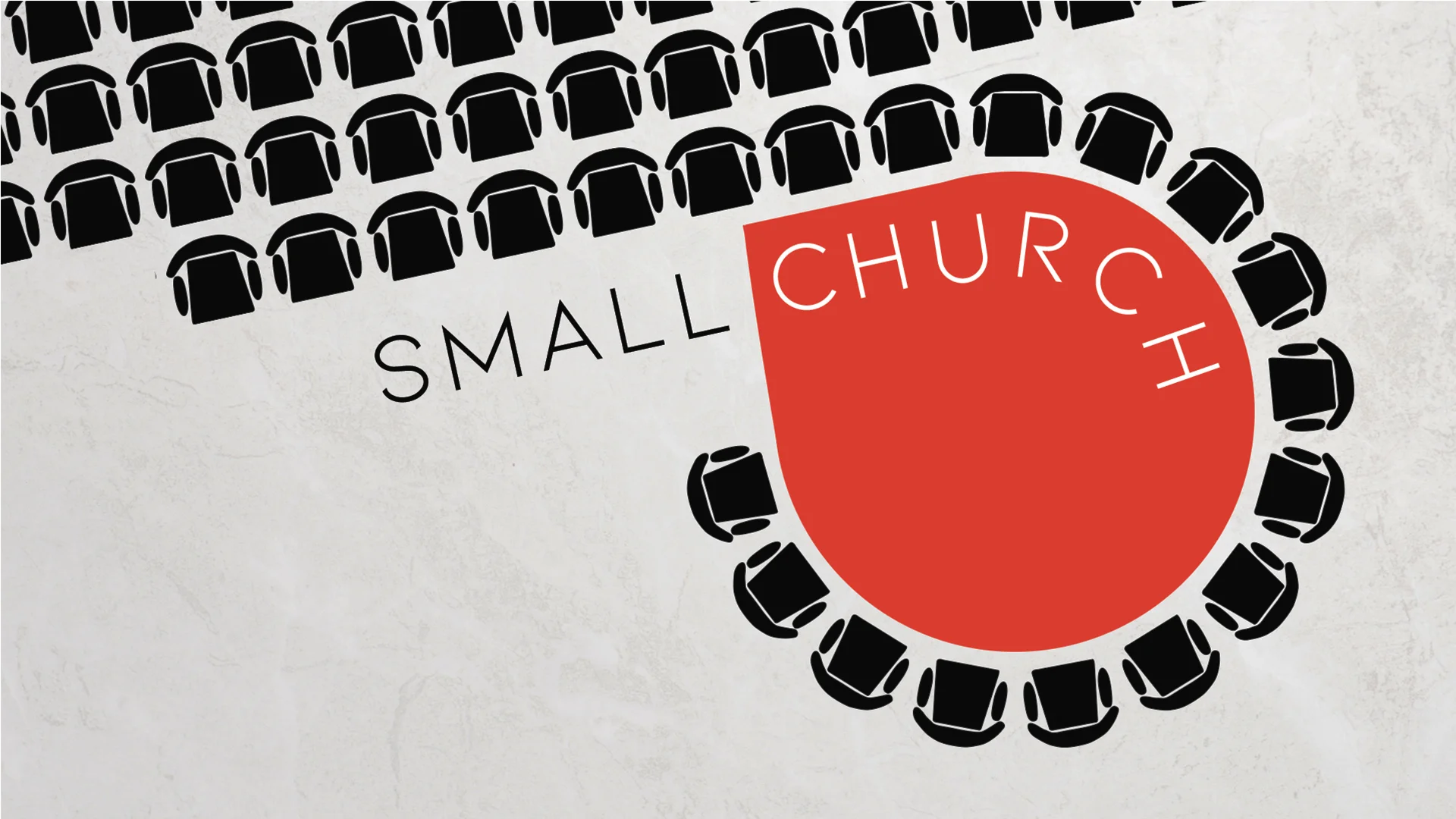 Small Church — Group Leaders Small Church — Group Leaders