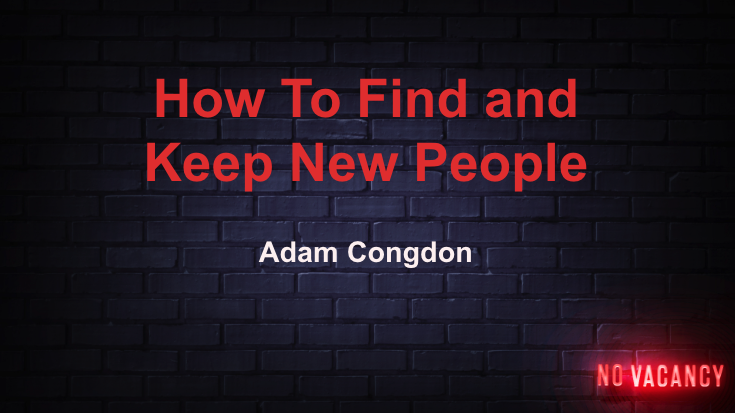 How To Find and Keep New People