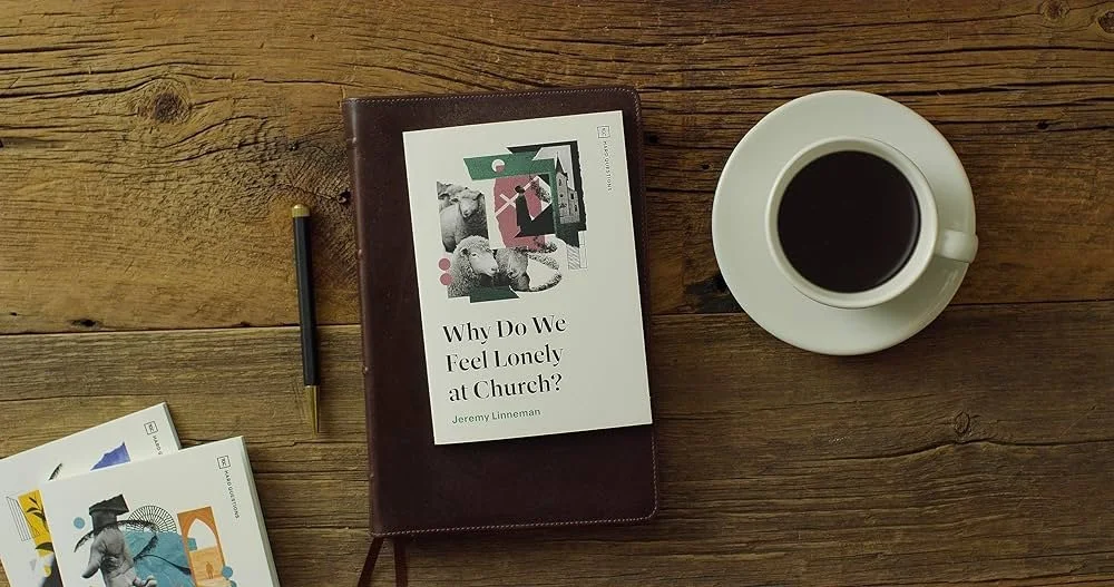 Why Do We Feel Lonely at Church?