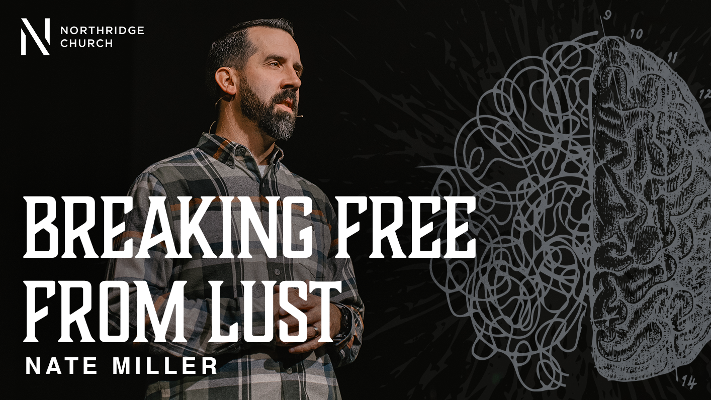 Breaking Free From Lust