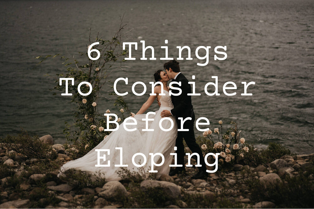 6 Things To Consider Before Eloping