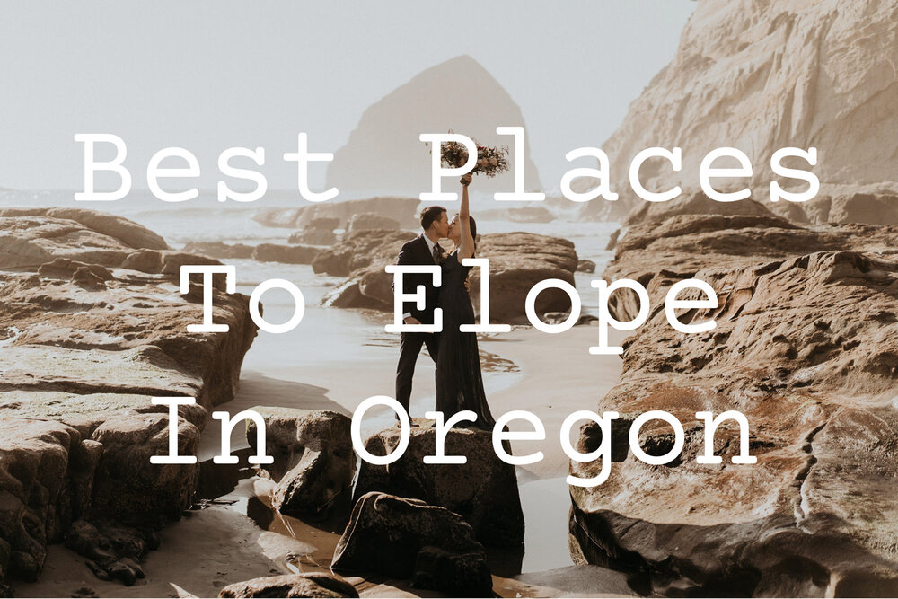 Best Places To Elope In Oregon