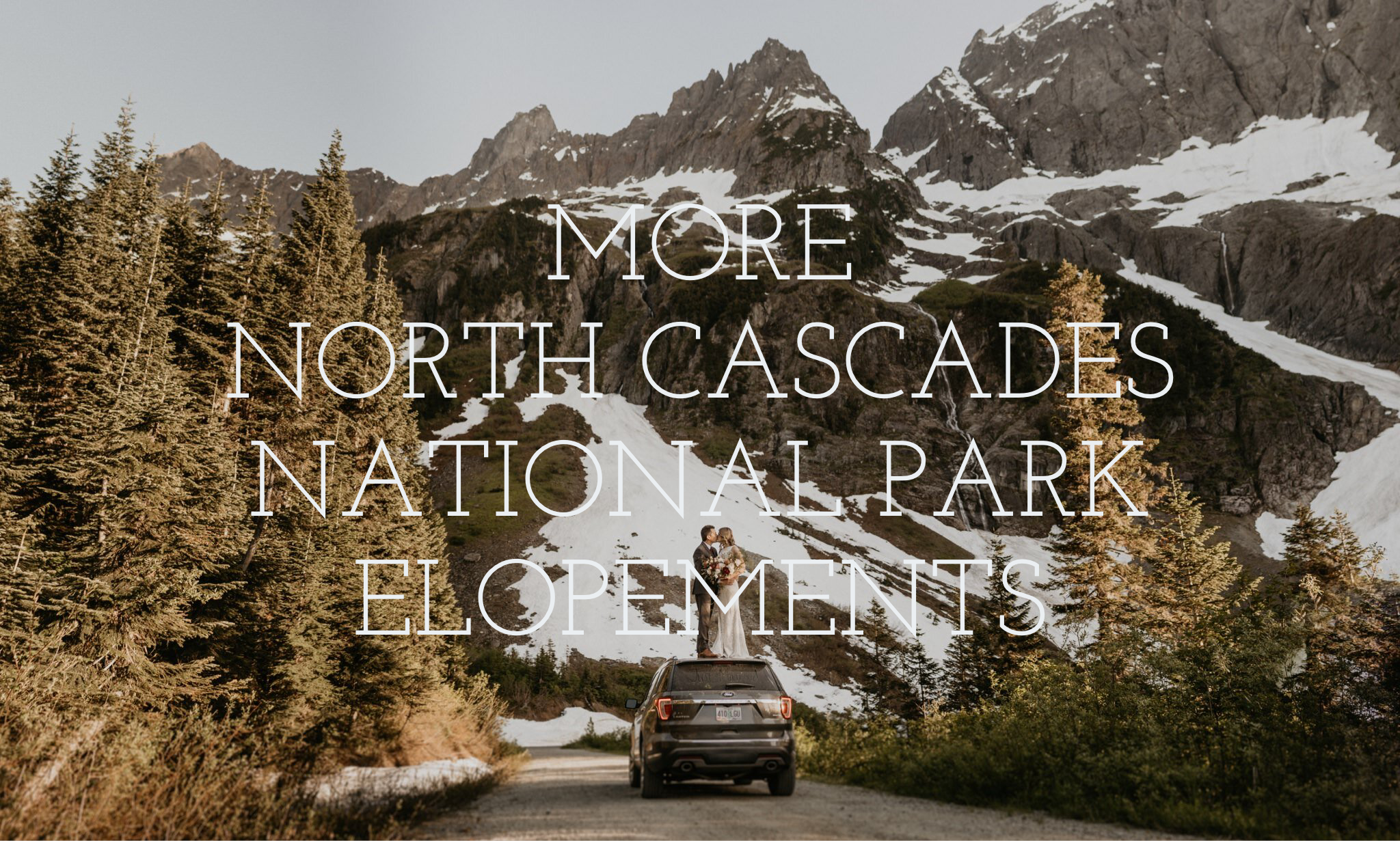 Click to see more North Cascades National Park Elopements