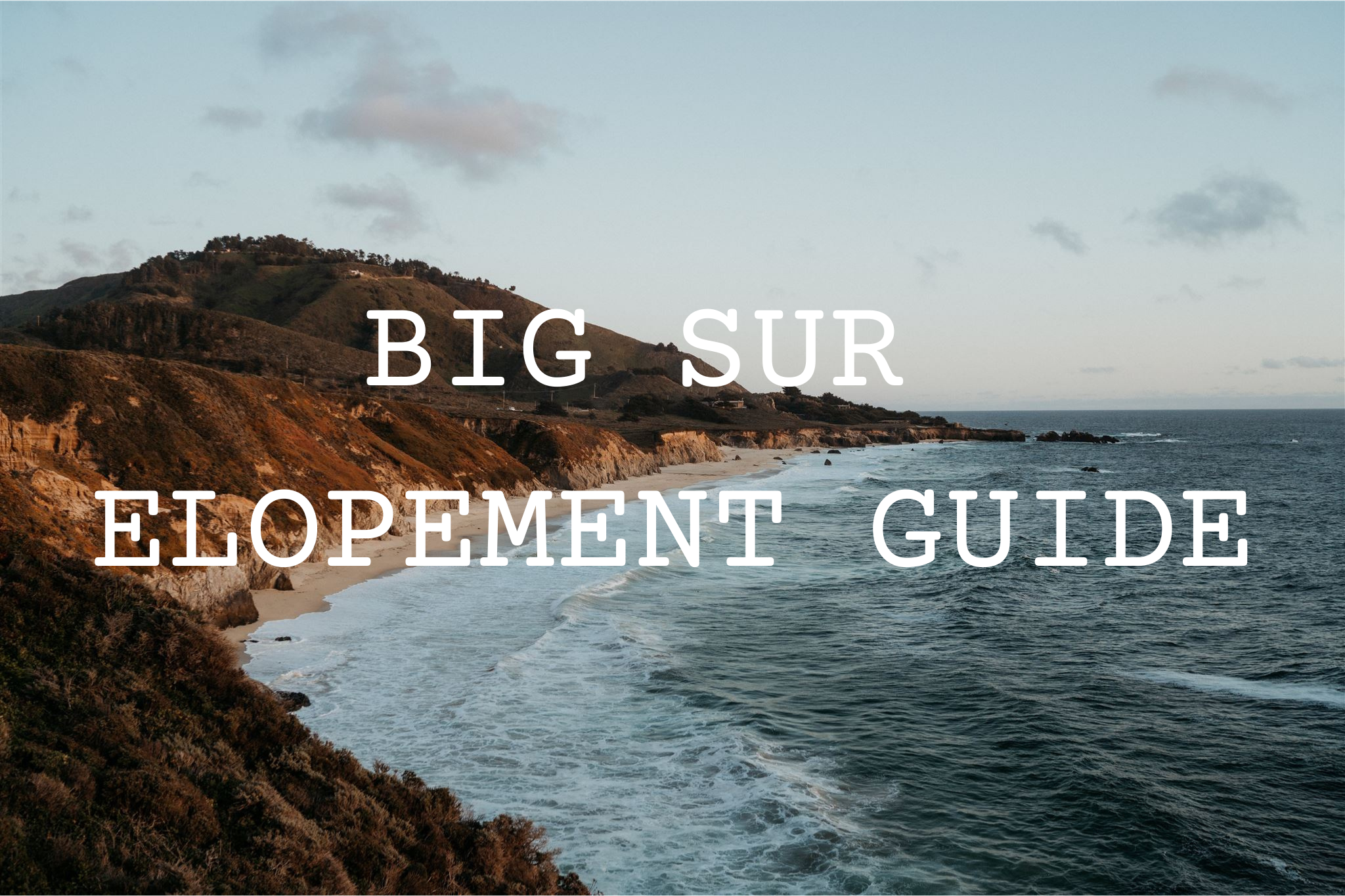 Big Sur coastline in California with text overlay that reads "Big Sur Elopement Guide".
