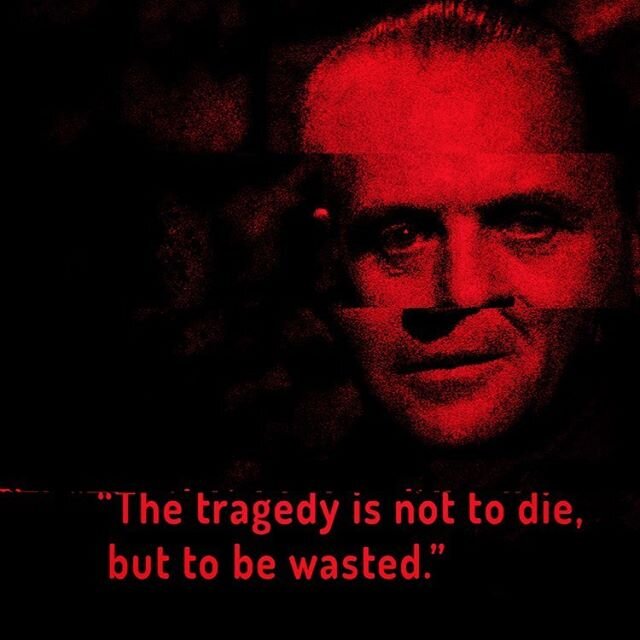 &ldquo;The tragedy is not to die, but to be wasted.&rdquo; Live a little, won&rsquo;t ya? #hanniballecter #silenceofthelambs #horror #horrorfilm #film #filmquote #dark #creepy #weird #weirdgirl