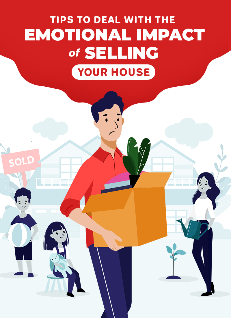 Letting Go of the Home You Love: Tips To Deal with the Emotional Impact of Selling Your House