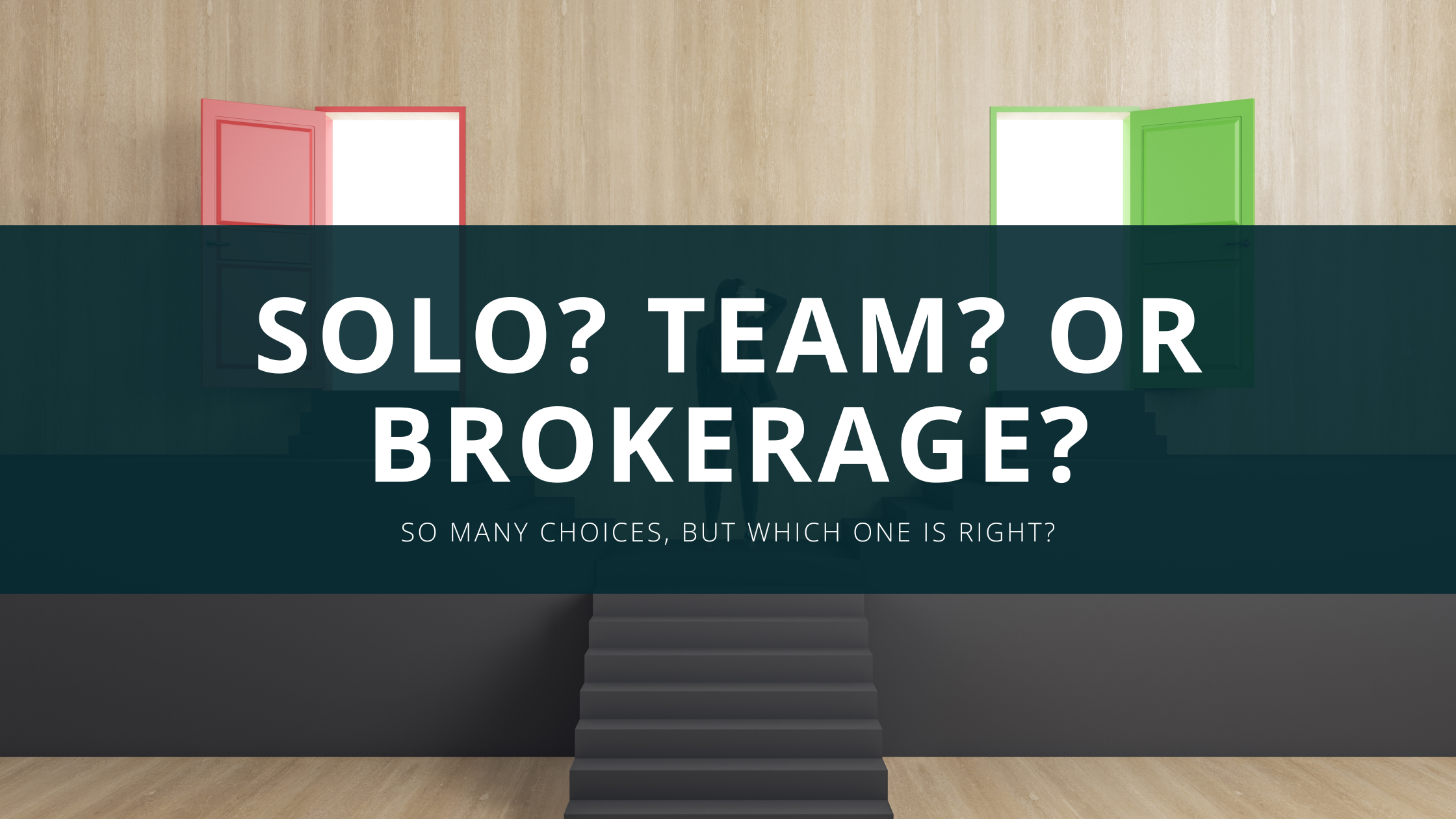 Solo Agent vs. Team vs. Brokerage: Which Is Actually Right for You in 2026?