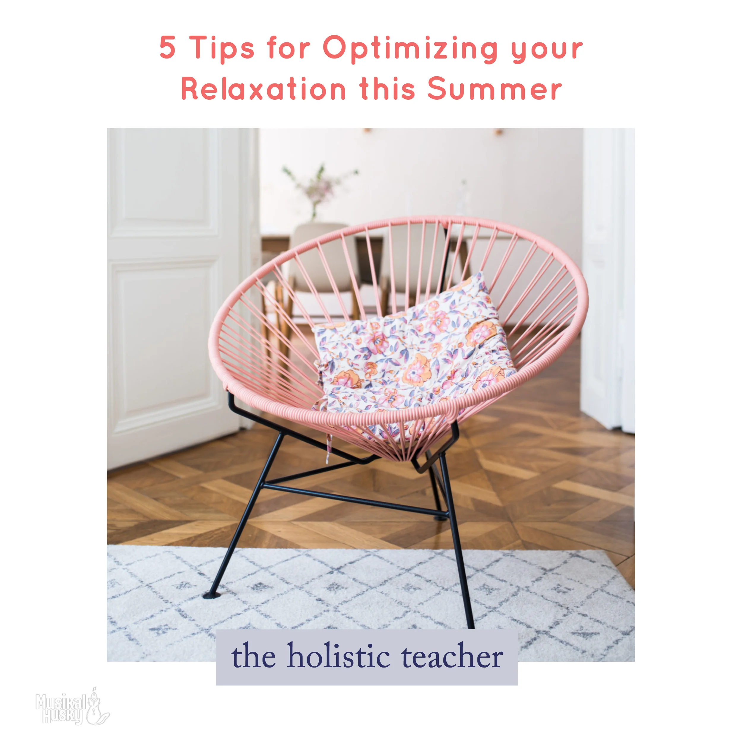 5 Tips for Optimizing Your Relaxation This Summer!