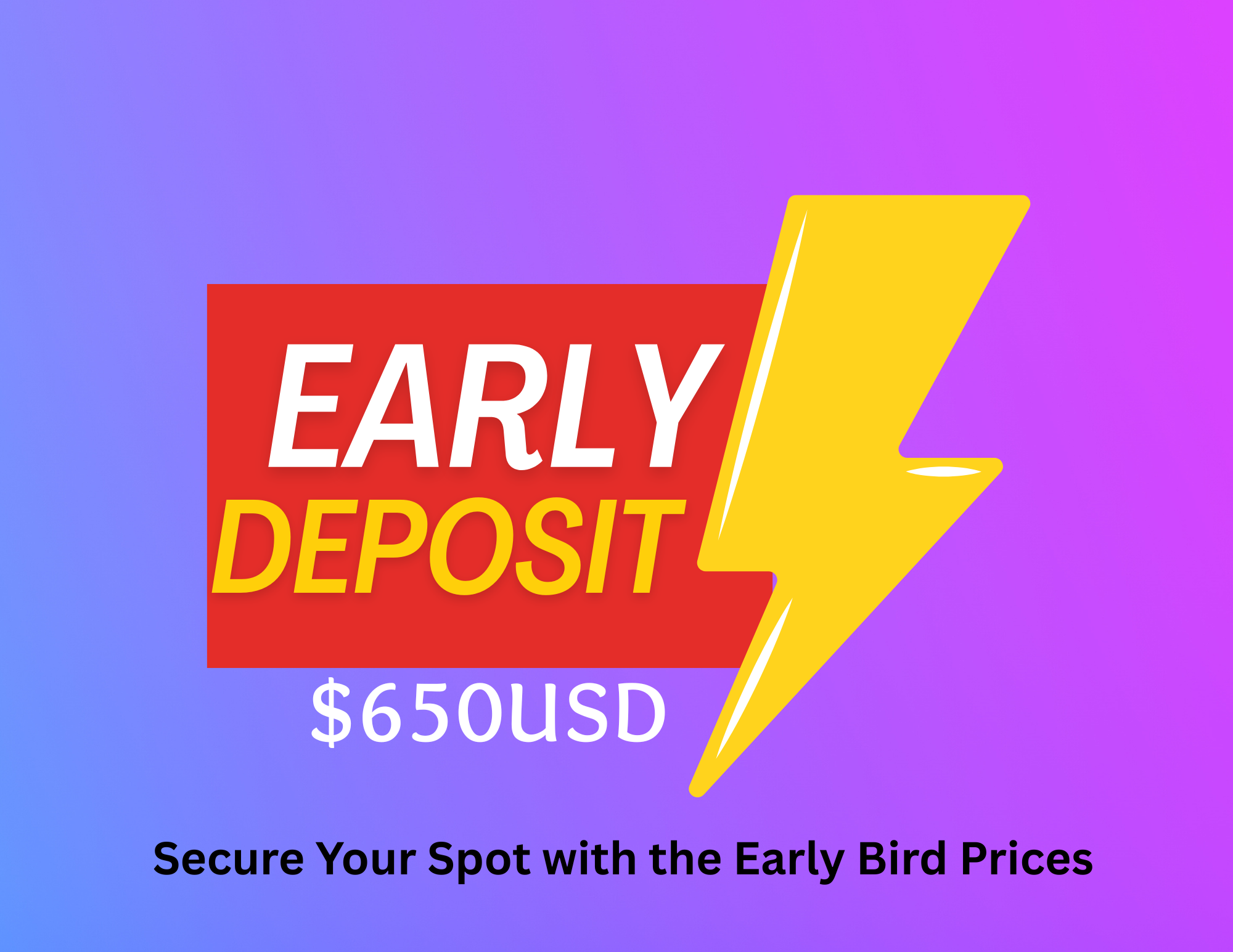 Early Deposit 650.png