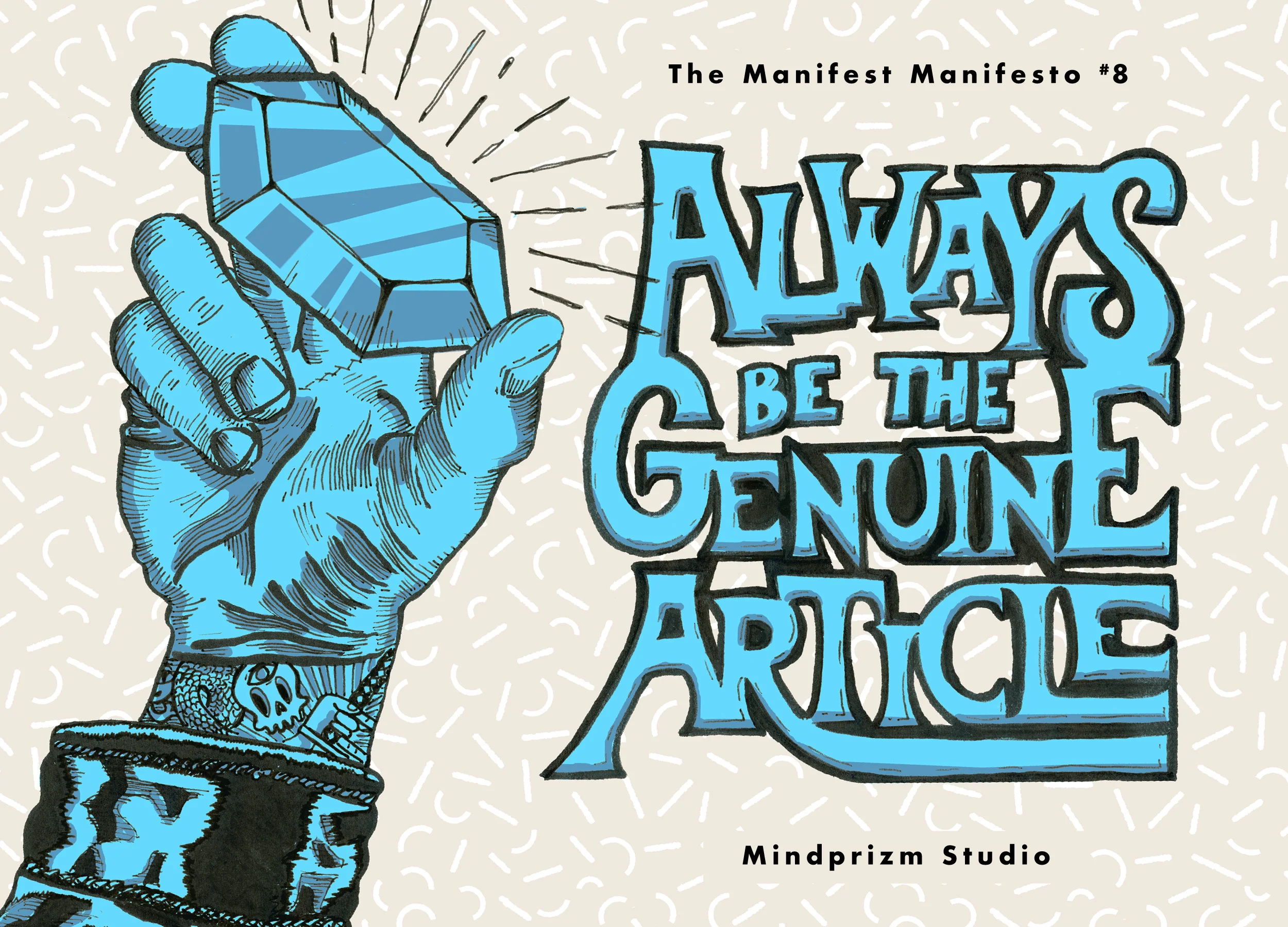 The Manifest Manifesto #8: Always Be the Genuine Article
